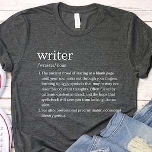 Writer shirt, Gift for Writer, Blogger Shirt, Author Shirt, Journalist Shirt, Novelist Shirt, Book Lover Shirt, Reading shirt, Writing Tee