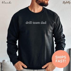 Drill Team Dad Sweatshirt, Drill Team Dad Shirt, Drill Team Dad Sweater, Drill Team Gift for Dad, Funny Drill Team Sweatshirt, Drill Team T