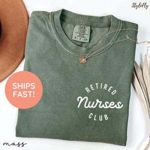 Retired Nurses Club Shirt, Comfort Colors Nurse Retirement Tee, Funny Retired Nurse Gift, Nurse Life Shirt, Retirement Gift for Nurses