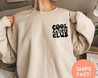 Cool Artists Club, Artists Sweatshirt, Creative Soul Crewneck, Gift for Artist, Funny Art Long Sleeve, Art Life, Artist Sweater, Artist Gift