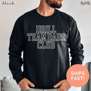 Drill Team Dad Sweatshirt, Drill Team Dad Shirt, Drill Team Dad Sweater, Drill Team Gift for Dad, Funny Drill Team Sweatshirt, Drill Team T