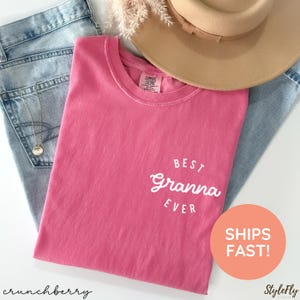 Comfort Colors Best Granna Ever Shirt, Cool Grannas Club, Mother&#39;s Day Shirt, Best Grandma Shirt, Nana Shirt, Lala Shirt, Granna Tee, Granna