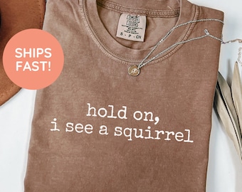 Squirrels Shirt, Cute Squirrel Gift Idea, Funny Squirrel Lover Tee, Squirrel Saying Shirt, Aunt Shirt, Mom Shirt, Xmas Shirt, Squirrel Tee