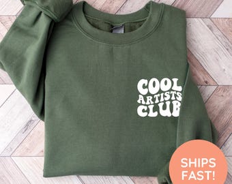 Cool Artists Club, Artists Sweatshirt, Creative Soul Crewneck, Gift for Artist, Funny Art Long Sleeve, Art Life, Artist Sweater, Artist Gift