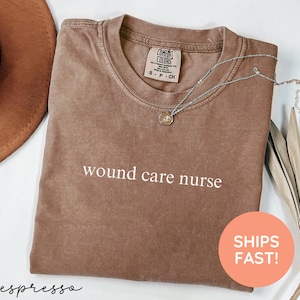 Wound Care Nurse Shirt, Wound Care Nurse T-Shirt, Wound Care RN Appreciation Gift, Wound Care Nurse Grad Gift, Nursing Appreciation Gifts