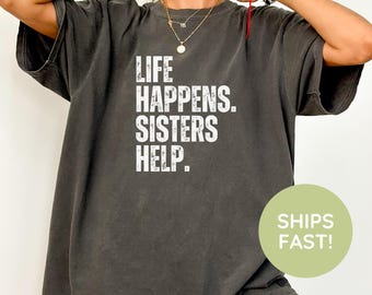 Comfort Colors Sister Shirt, Sister Shirt, Family Shirt, Sibling Shirt, Funny Sister Shirt, Sister Gift Shirt, Family Gift Shirt, Sister Tee