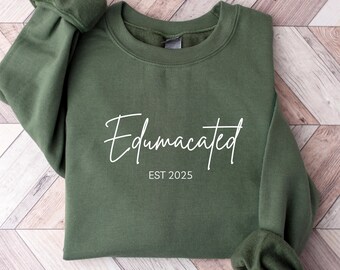 Edumacated Sweatshirt, Sarcastic Graduation Gift, Funny Graduation Sweatshirt, Graduation Sweatshirt, College Graduation Sweatshirt, Grad