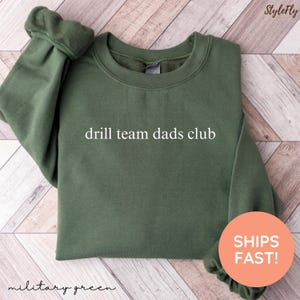 Drill Team Dad Sweatshirt, Drill Team Dad Shirt, Drill Team Dad Sweater, Drill Team Gift for Dad, Funny Drill Team Sweatshirt, Drill Team T