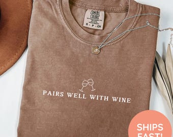 Comfort Colors Wine Shirt, Pairs Well With Wine Tee, Funny Wine Gift for Women, Wine Lover Shirt, Wine T-Shirt, Unisex Wine Shirt