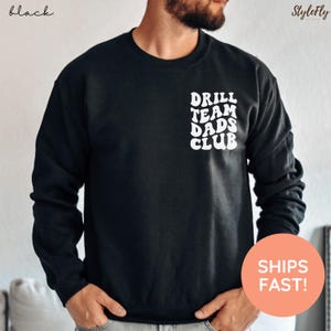 Drill Team Dad Sweatshirt, Drill Team Dad Shirt, Drill Team Dad Sweater, Drill Team Gift for Dad, Funny Drill Team Sweatshirt, Drill Team T
