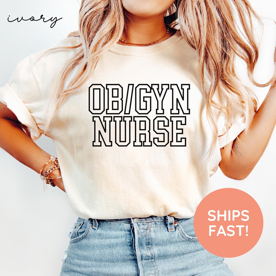 OB/GYN Nurse Shirt, Gynecologist Nurse T-shirt, OBGYN Appreciation Gift ...