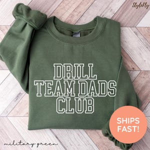 Drill Team Dad Sweatshirt, Drill Team Dad Shirt, Drill Team Dad Sweater, Drill Team Gift for Dad, Funny Drill Team Sweatshirt, Drill Team T