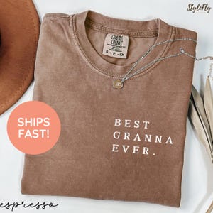 Comfort Colors Best Granna Ever Shirt, Cool Grannas Club, Mother&#39;s Day Shirt, Best Grandma Shirt, Nana Shirt, Lala Shirt, Granna Tee, Granna