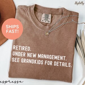 Retired Under New Management See Grand for Details Tshirt, Funny Grandpa Shirt,Retirement Gift, Retirement Tshirt,Gift for Retirement