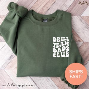 Drill Team Dad Sweatshirt, Drill Team Dad Shirt, Drill Team Dad Sweater, Drill Team Gift for Dad, Funny Drill Team Sweatshirt, Drill Team T