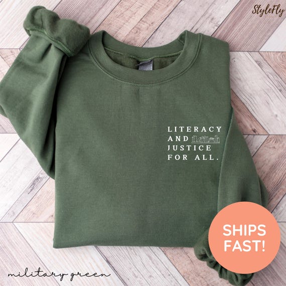 Literacy and Justice For All, Reading Sweatshirt, Book Club Sweatshirt, Librarian Gift, Literacy Education Crewneck, Protest Shirt