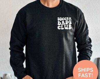 Soccer Dad Sweatshirt, Soccer Dad Shirt, Soccer Dad Sweater, Soccer Gift for Dad, Funny Soccer Sweatshirt, Funny Soccer Dad Shirt