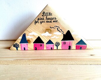 Triangle Art, Little Pink Houses, Triangle Painting, Song, Wood Triangle