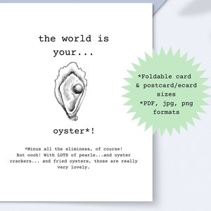 Grappige afstudeerkaart of felicitatiekaart: "The World Is Your Oyster!"