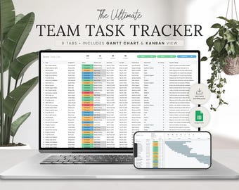 May include: A laptop and a smartphone display a spreadsheet with a team task tracker. The spreadsheet has nine tabs, including a Gantt chart and Kanban view. The text "The Ultimate TEAM TASK TRACKER" is displayed at the top of the image.