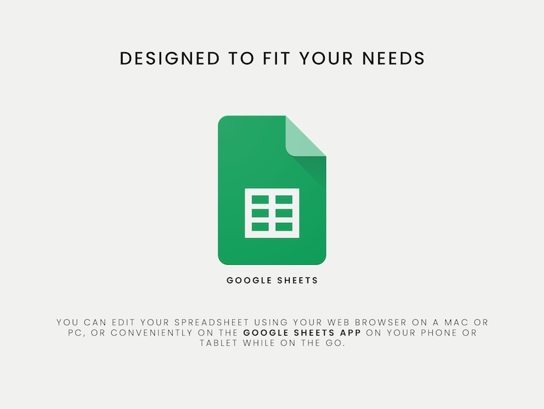 May include: A green Google Sheets icon with a white grid, set against a light background. The text "DESIGNED TO FIT YOUR NEEDS" is above the icon, and "GOOGLE SHEETS" is below. Additional text describes editing spreadsheets.