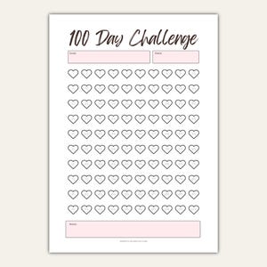 May include: A printable 100 Day Challenge tracker with a pink background. The tracker features 100 hearts in a grid pattern. There are spaces for a goal and date.