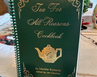 TEA Cookbook - Tea For All Reasons - Signed by the Author