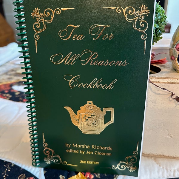 TEA Cookbook - Tea For All Reasons - Signed by the Author