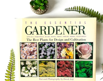 Vintage The Essential Gardener Book, Annuals, Perennials, Bulbs, Roses, Trees, Shrubs, Herbs and Vegetables