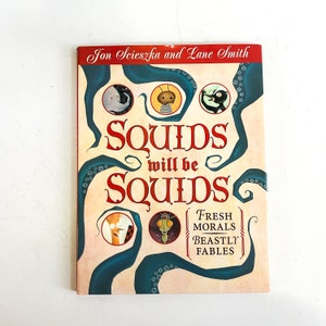 Squids will be Squids By John Scieszka and Lane Smith, Vintage Hardcover Book of Fables