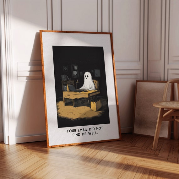 Your Email Did Not Find Me Well - Funny Halloween Wall Print, Halloween Office Poster, Retro Office Decor, Corporate Ghost Print