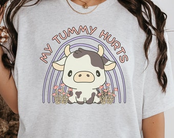 My Tummy Hurts T-Shirt, Cute Cow Shirt, IBS Tee, Chronic Pain Shirt, Stomach Ache Shirt, Chronic Pain T-Shirt
