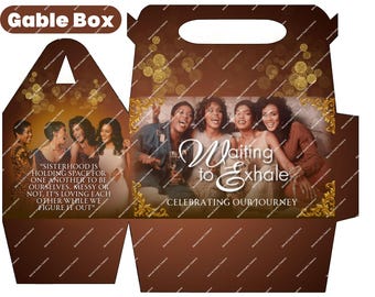 Waiting to Exhale Gable Box | Sisterhood Party Favors (Digital Download)