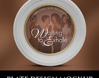 Waiting to Exhale Party Plate Designs: Sisterhood Decor (Digital Download)