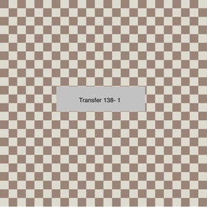 May include: A brown and white checkered pattern with the text "Transfer 138-1" in a gray rectangle.
