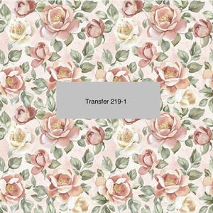 May include: A seamless pattern featuring pink and white watercolor roses with green leaves on a light pink background. The text "Transfer 219-1" is in the center of the image.