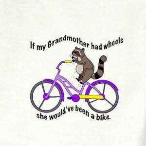 Waschbär Meme - Wenn meine Großmutter Räder hatte - Unisex T-shirt - T-Shirt - Y2K - Millennial - GenZ Bild 2