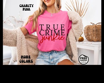 True Crime Junkie Unisex TShirt