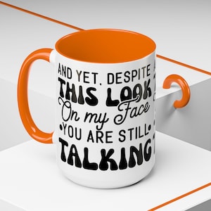 Funny Sarcastic Coffee Mug (15oz)