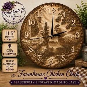 May include: A laser-engraved, rustic farmhouse decor clock featuring a detailed image of two chickens in a forest scene. The clock is 11.5 inches in diameter and has large, easy-to-read numbers. The words "Farmhouse Chicken Clock" are at the bottom.