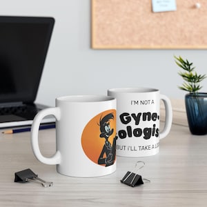 Funny Gym Lover Mug: Silly Not a Gynecologist Coffee Cup