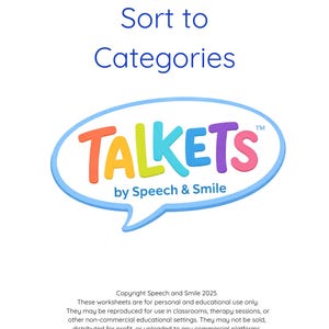 May include: A white background with the text "PRINT & PLAY Sort to Categories." The image features a speech bubble with the word "TALKETS" in colorful letters, and the text "by Speech & Smile." The website address is www.speechandsmile.com.