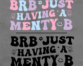 Divertente maglietta con design "Menty B": salute mentale SVG PNG (download digitale)