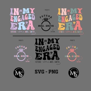 Custom Bride SVG: In My Engaged Era, Bachelorette Party (Digital Download)