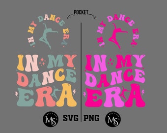 Dance Era SVG: Dancer Shirt Design, Sublimation PNG (Digital Download)