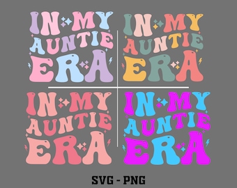 Nell'era di mia zia SVG-PNG: design di maglietta alla moda per zia (download digitale)