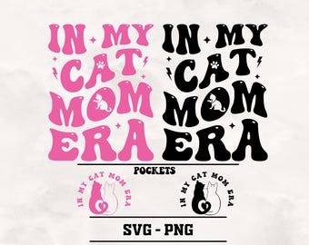 In My Cat Mom Era SVG-PNG: Trendy Cat Lover Design (Digital Download)