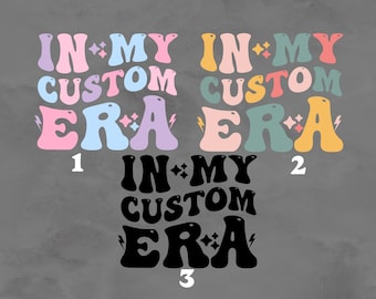 Custom &#39;In My Era&#39; PNG SVG: Retro Wavy Text, T-Shirt Design (Digital Download)