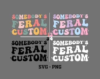 Benutzerdefinierter gewellter Text: Jemandes Feral Design (SVG, PNG)