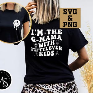 I&#39;m The G-Mama With Fiftyleven Kids PNG-SVG, Grandmama With Fiftyleven Kids SVG, Funny Shirt Design, Trendy Svg, Trendy Png, Kids, Child Png